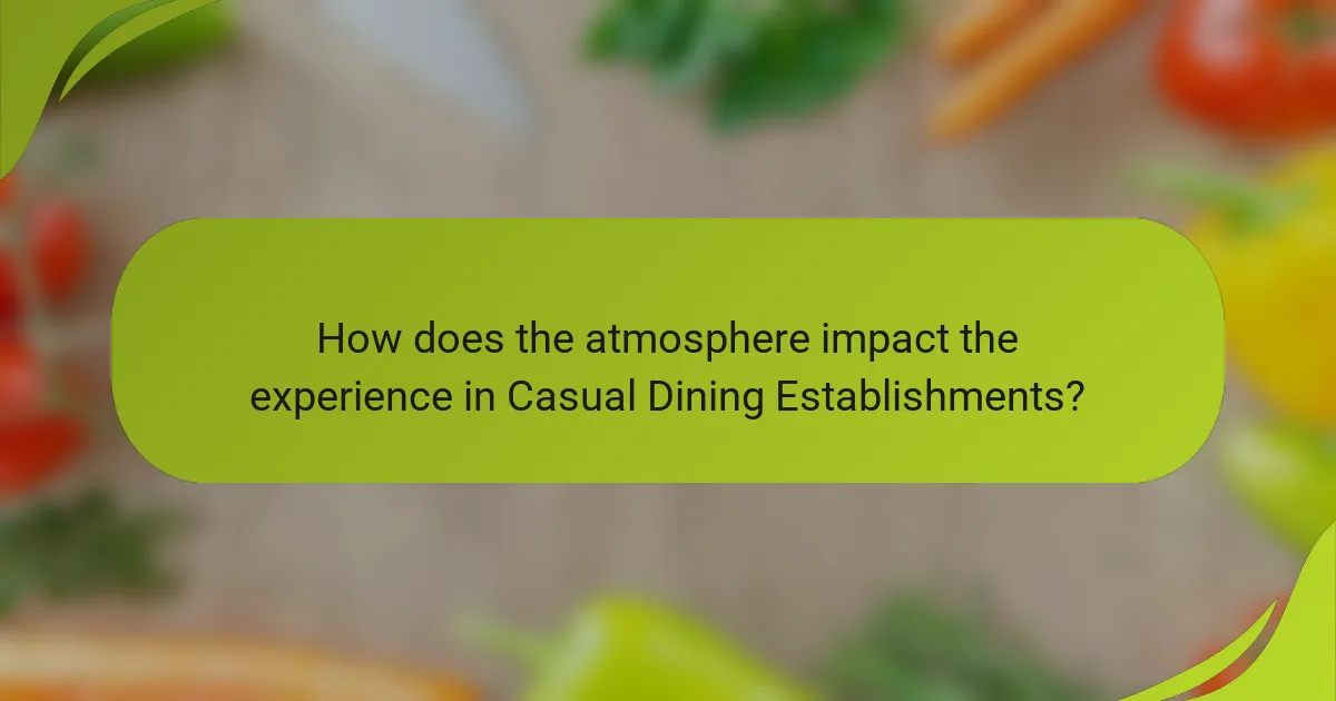 How does the atmosphere impact the experience in Casual Dining Establishments?
