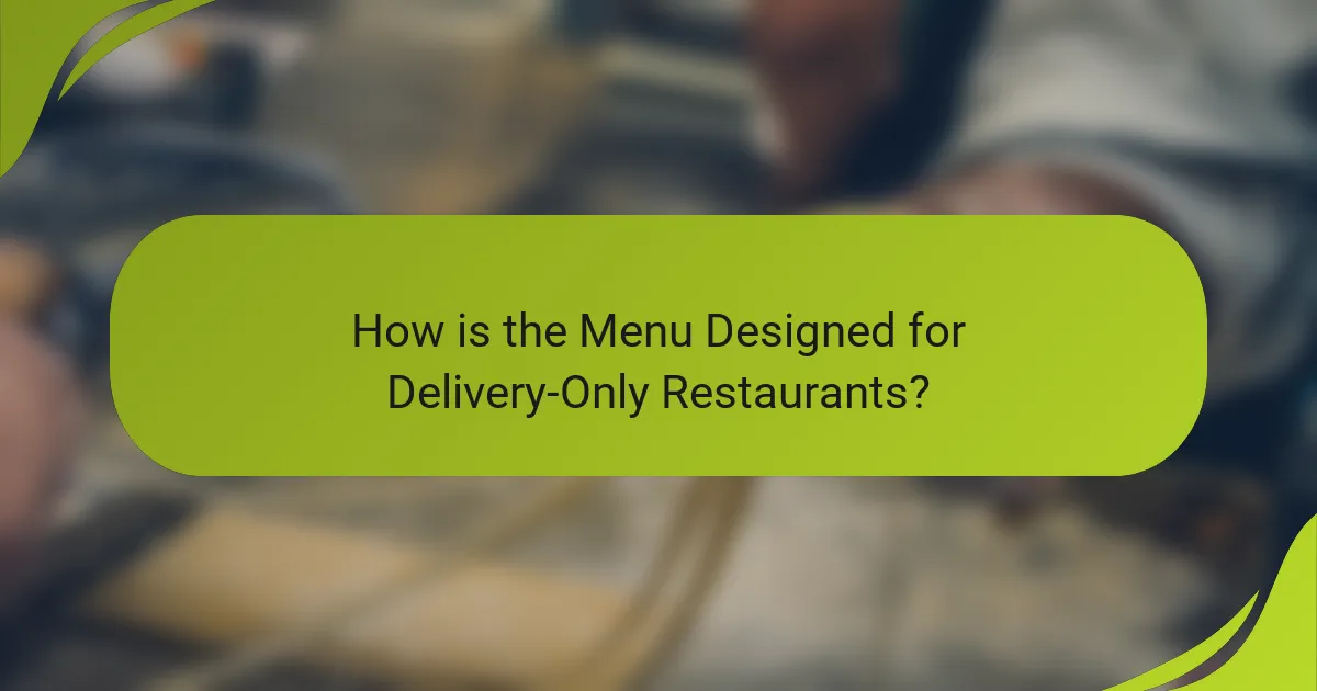 How is the Menu Designed for Delivery-Only Restaurants?
