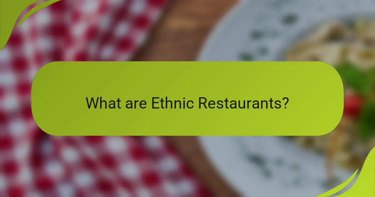 What are Ethnic Restaurants?