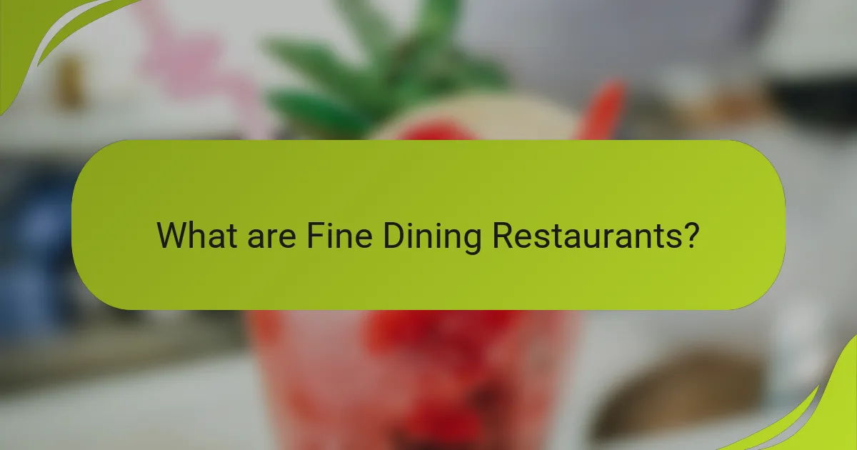 What are Fine Dining Restaurants?