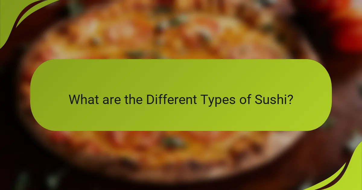 What are the Different Types of Sushi?