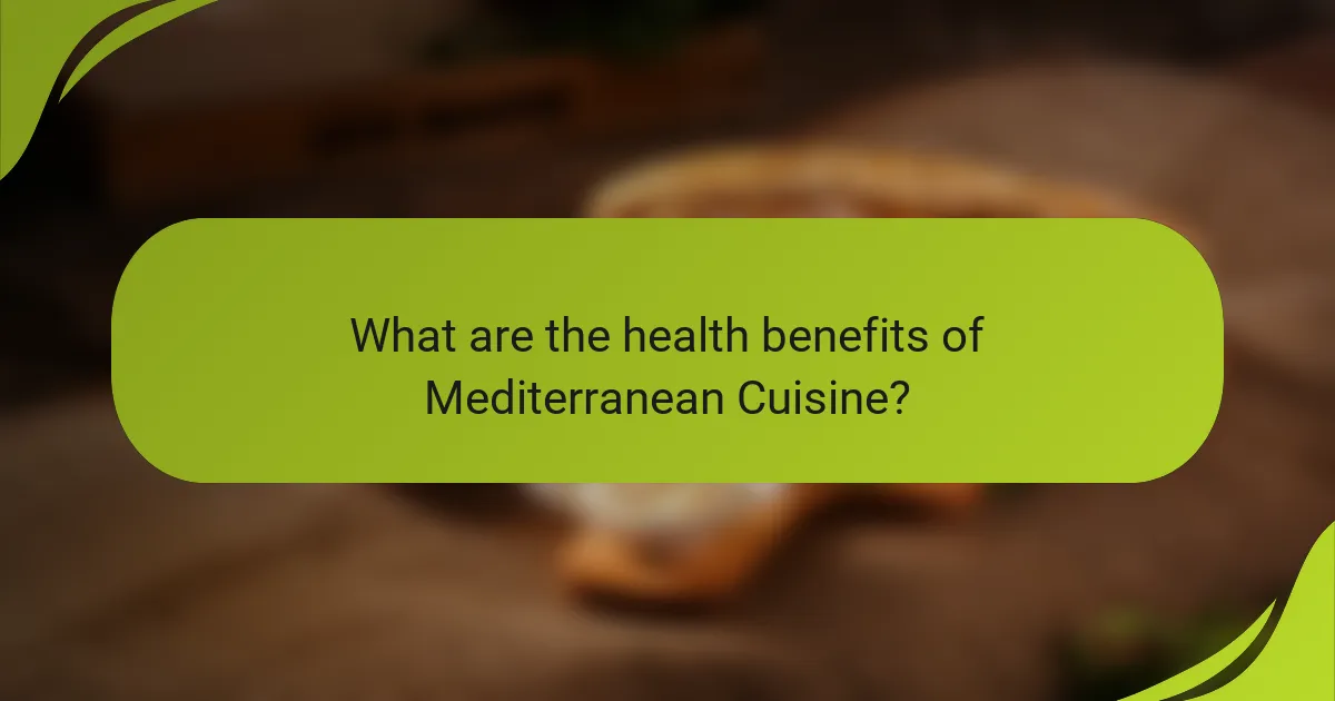 What are the health benefits of Mediterranean Cuisine?