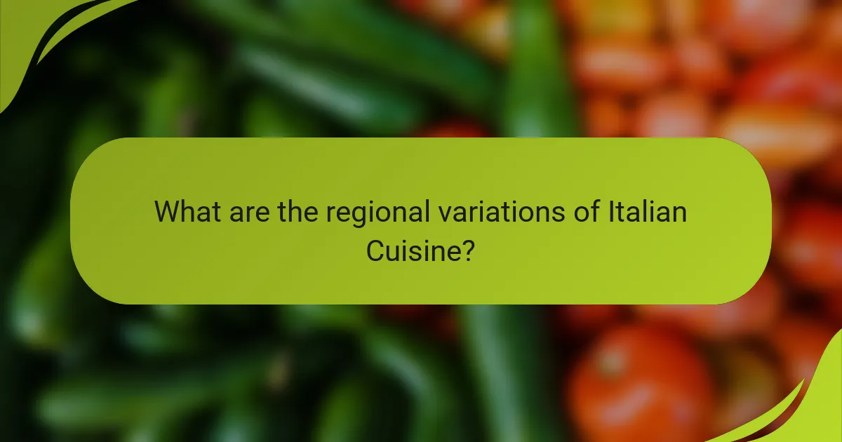 What are the regional variations of Italian Cuisine?