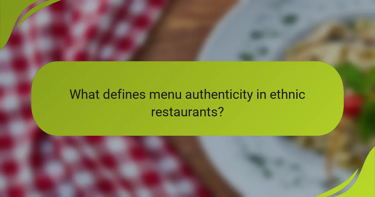 What defines menu authenticity in ethnic restaurants?