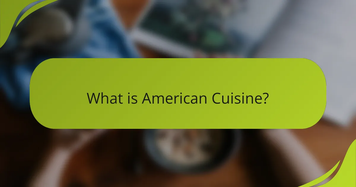 What is American Cuisine?