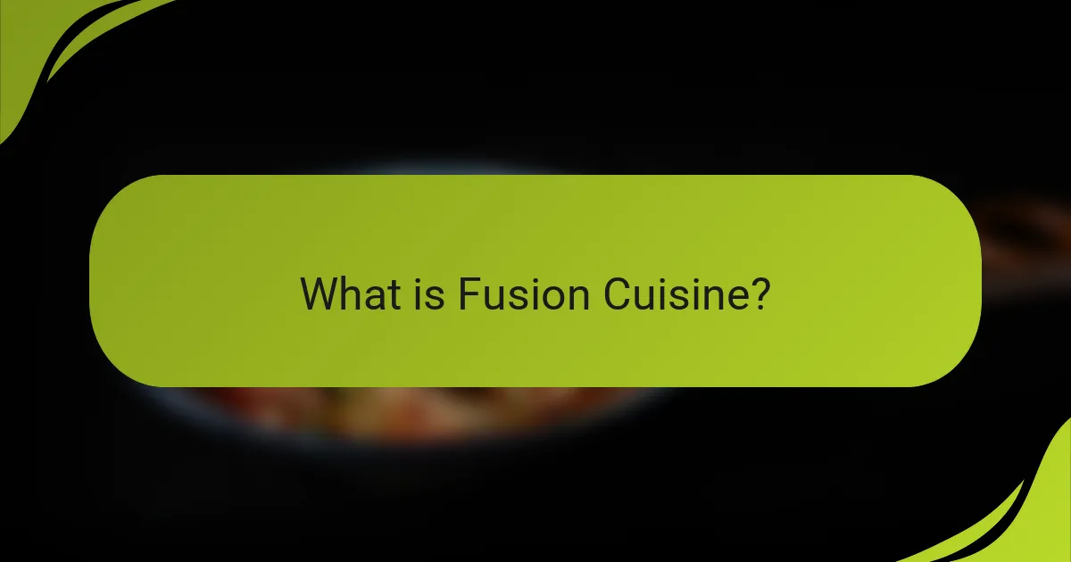 What is Fusion Cuisine?