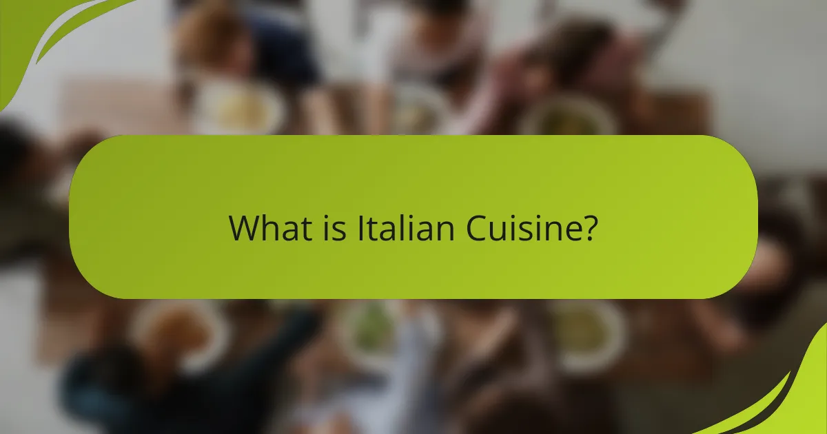 What is Italian Cuisine?