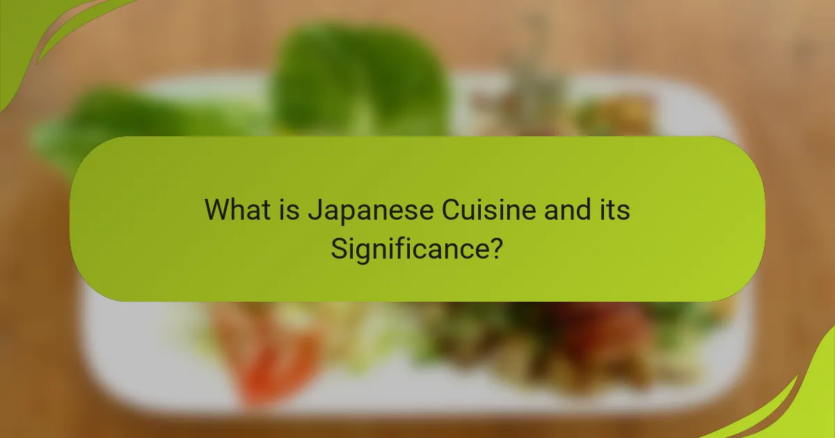 What is Japanese Cuisine and its Significance?