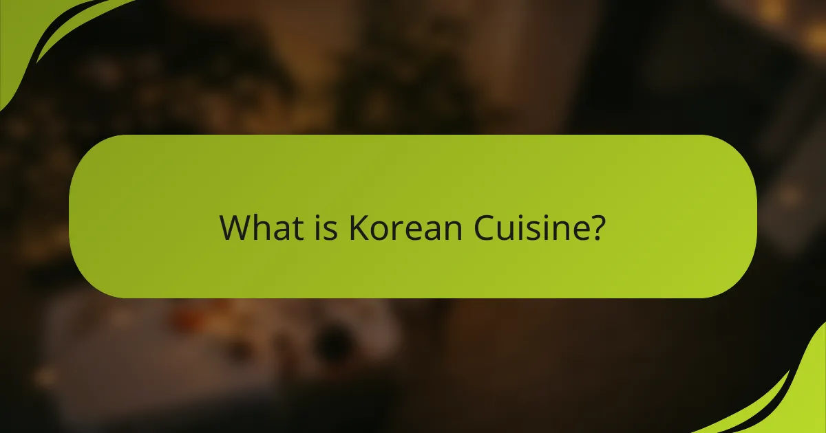What is Korean Cuisine?