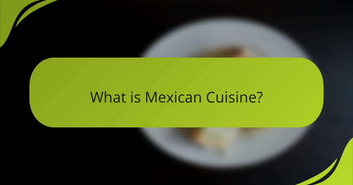 What is Mexican Cuisine?