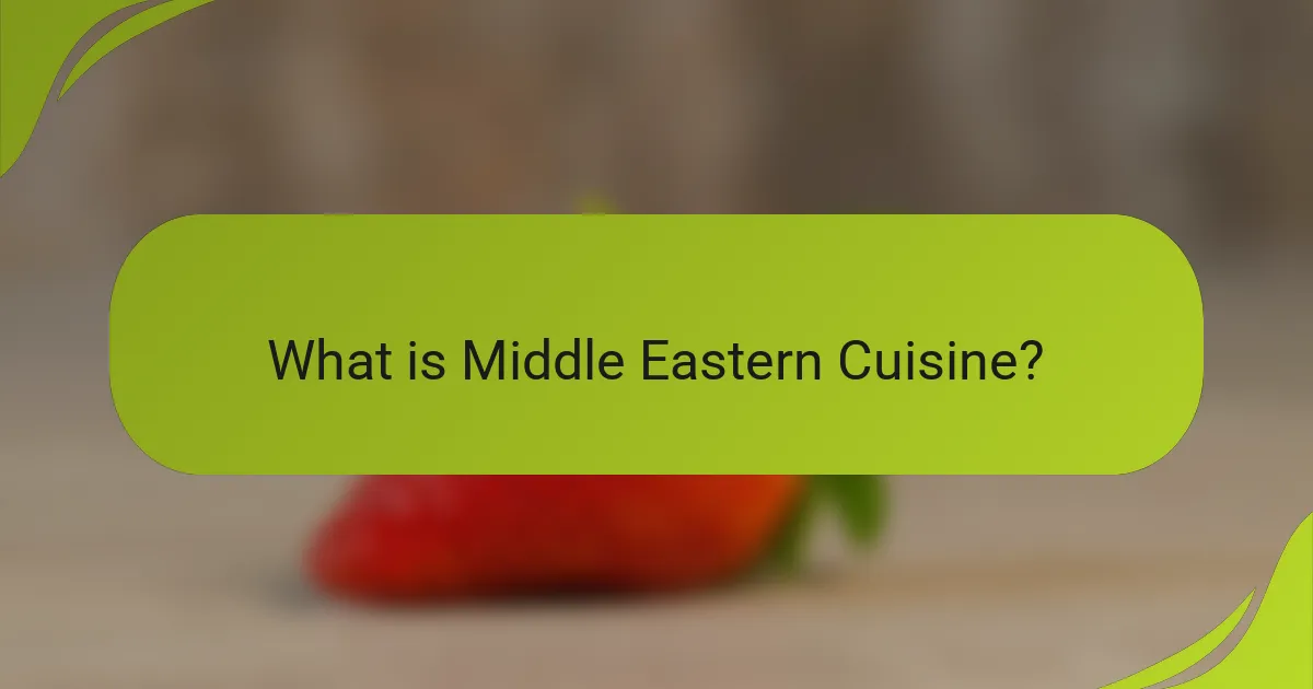What is Middle Eastern Cuisine?
