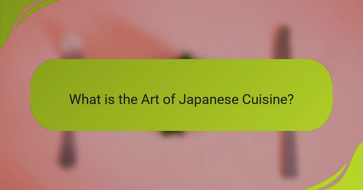 What is the Art of Japanese Cuisine?