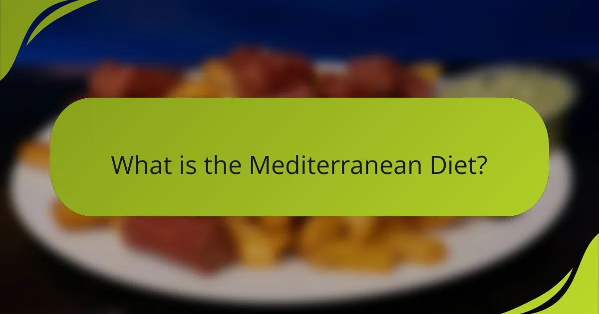 What is the Mediterranean Diet?